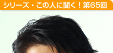  映画「TAKAMINE」で熱演 元祖イクメン俳優 長谷川初範さん